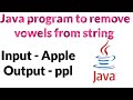 Remove vowels from string | Java programming
