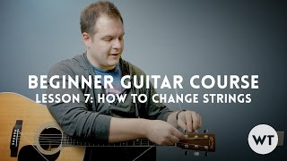 How To Change Guitar Strings - Beginner Guitar Lesson Course