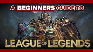 A BEGINNER'S Guide to League of Legends - How to Play, Tips, Tricks & MORE!!!