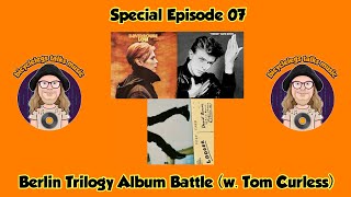 Special Episode #07 - David Bowie “Berlin Trilogy” Album Battle! (w. Tom Curless) | bicyclelegs