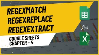 REGEXMATCH, REGEXREPLACE, REGEXEXTRACT functions with job-life examples | Chapter 4 : GoogleSheets