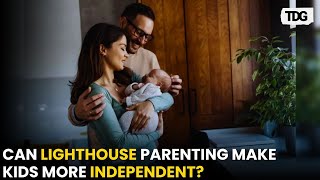 Lighthouse Parenting: A Modern Approach to Raising Confident Kids