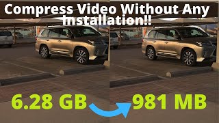 How to Compress Video Without losing Quality and without Installation of Any Software