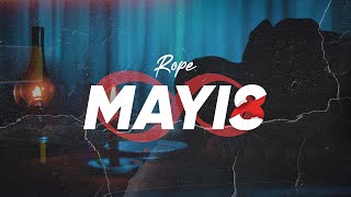 Rope - Mayıs 8
