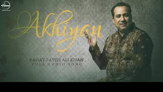 Akhiyan (Full Audio Song) | Rahat Fateh Ali Khan | Punjabi Song Collection | Speed Records