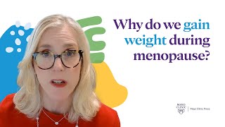 Why do we gain weight during menopause?