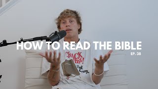 How To Read The Bible (EP 38)