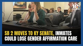 SB 2 Moves to KY Senate, Inmates Could Lose Gender Affirmation Care