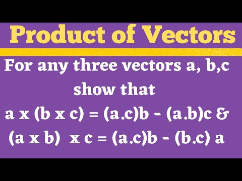 Show That (axb)xc = (a.c)b - (b.c)a & Ax(bxc) = (a.c)b - (a.b)c @EAG ...