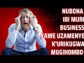 Nubona ibi mubyo ukora uzamenyeko business yawe irikurya mugihombo