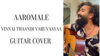 AAROMALE | Vinnaithaandi Varuvaayaa | Guitar Cover | Achu's Music |