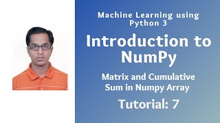 Introduction to NumPy (Tutorial 7): Matrix and Cumulative Sum in Numpy Array
