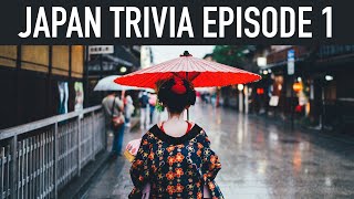 Japan Trivia - How Well Do You Know Japan? (Episode 1 - General Japan Knowledge Quiz)