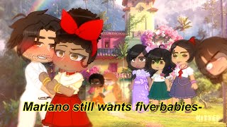 Mariano still wants 5 babies- (Encanto Gacha skit / Read desc)