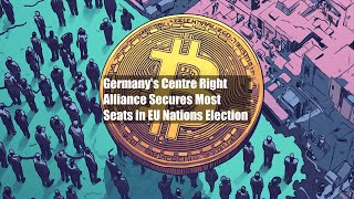 Germany's Centre Right Alliance Secures Most Seats in EU Nations Election