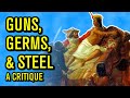 Guns, Germs and Steel: A Historical Critique | BadEmpanada