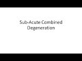 Sub Acute Combined Degeneration