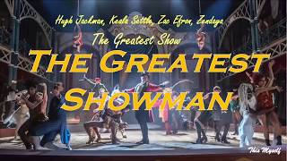 Hugh Jackman, Keala Settle, Zac Efron, Zendaya - The Greatest Show OST The Greatest Showman