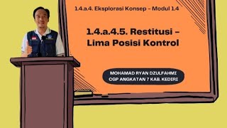 1.4.a.4.5 Restitusi - Lima Posisi Kontrol | Eksplorasi Konsep Modul 1.4