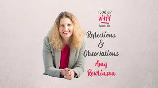130 Reflections and Observations with Amy Rowlinson