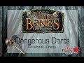 17 - Too Many Bones Video Rulebook: Dangerous Darts