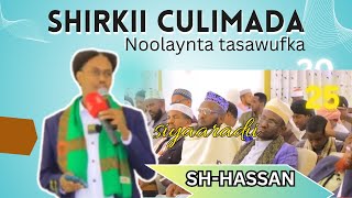 Shirkii culimada iyo sh xassan o kawaramaya sh maxamed rabiic ….