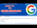 How To Fix Gmail Error 500 | Gmail Internal Server Error