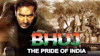 Bhuj : The Pride of India Full Movie HD Ajay Devgan| Sonakshi sinha | Sanjay Dutt  Hindi Movies 2021