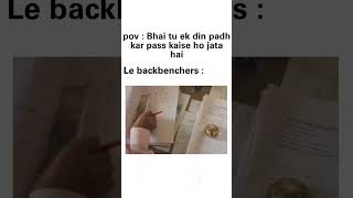 Le backbenchers 😎 #shorts #ytshorts #memes