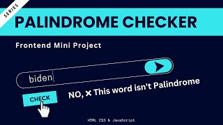 Palindrome Checker in JavaScript Simple Program | Javascript Mini Project