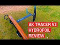 AK Durable Supply Co.  Tracer V3 1030  Hydrofoil Review