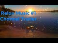 Relax Music #1 | Channel Intro