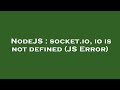 NodeJS : socket.io, io is not defined (JS Error)
