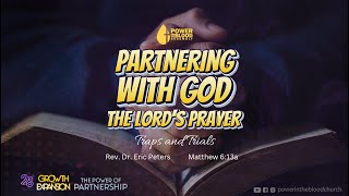 Partnering With God - The Lord's Prayer | Matthew 6:11 | Rev. Dr. Eric Peters