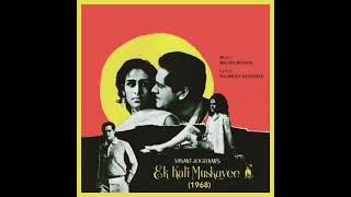 Na tum bewafa ho na hum bewafa hai....Film Ek Kali Muskayee (1968) Lata Mangeshkar