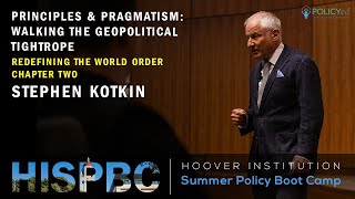 Stephen Kotkin on Principles & Pragmatism: Walking the Geopolitical Tightrope | HISPBC Ch.2