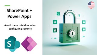 Power Apps + SharePoint Online Security | How to Secure Your App and the Data Behind It