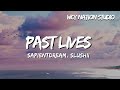 sapientdream, Slushii - Past Lives(Lyrics)