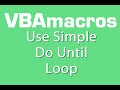 Use Simple Do Until Loop - VBA Macros - Tutorial - MS Excel 2007, 2010, 2013