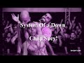 System Of a Down - Chop Suey! [Lyric Video] [slowed] [screwed]