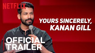 Yours Sincerely, Kanan Gill | Standup Comedy Special | Official Trailer | Netflix India