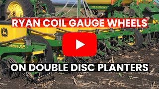 RYAN NT Gauge Wheels on Double Disc Planters, including John Deere and Kinze