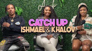 Ishmael & Khalov Catch Up | With Arlette Amuli