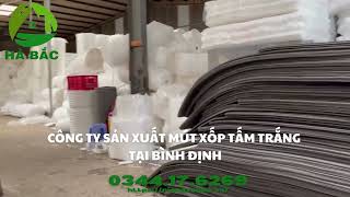 Công ty sản xuất mút xốp tấm trắng tại Bình Định - Liên hệ: 0344.17.6269