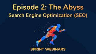 Sprint Webinar Series - Episode 2: Search Engine Optimization (SEO)