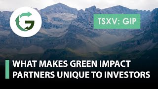 Green Impact Partners; What Makes the Company Unique to Investors