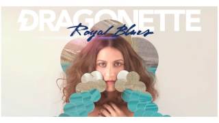 Dragonette - Royal Blues (Official Audio)