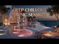 Deep Chillout | Luxury Chillout Lounge & Sunset Vibes