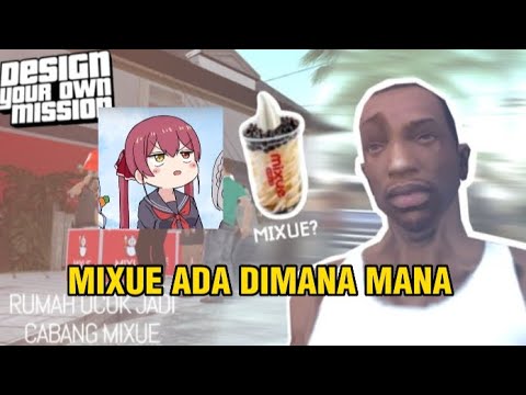 MIXUE ADA DIMANA MANA!! Roger Sumatra Doyan MIXUE!!! :V DYOM #1 - YouTube