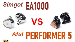 Simgot EA1000 vs Aful Performer 5